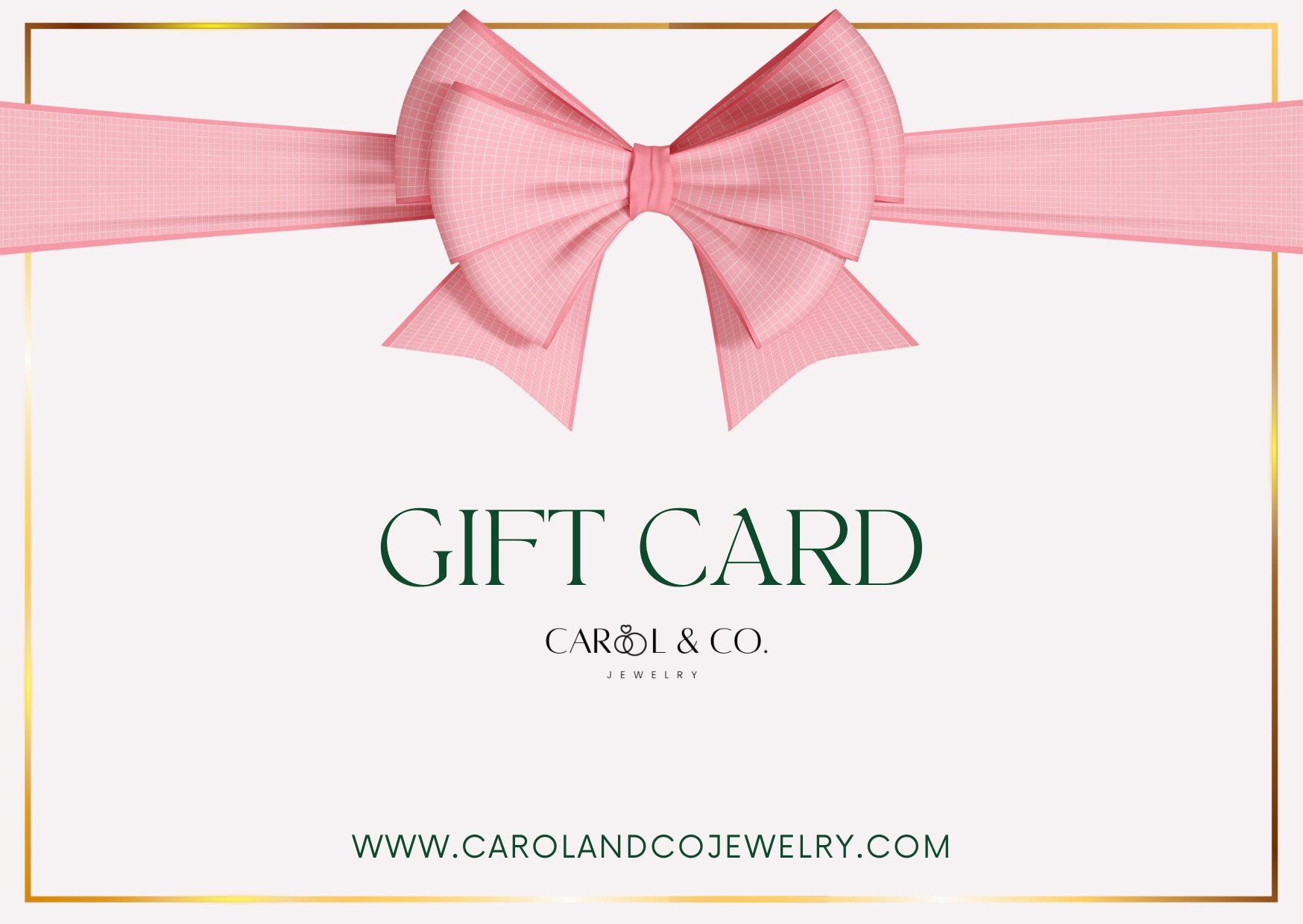 CAROL'S GIFT CARD - Carol & Co Jewelry